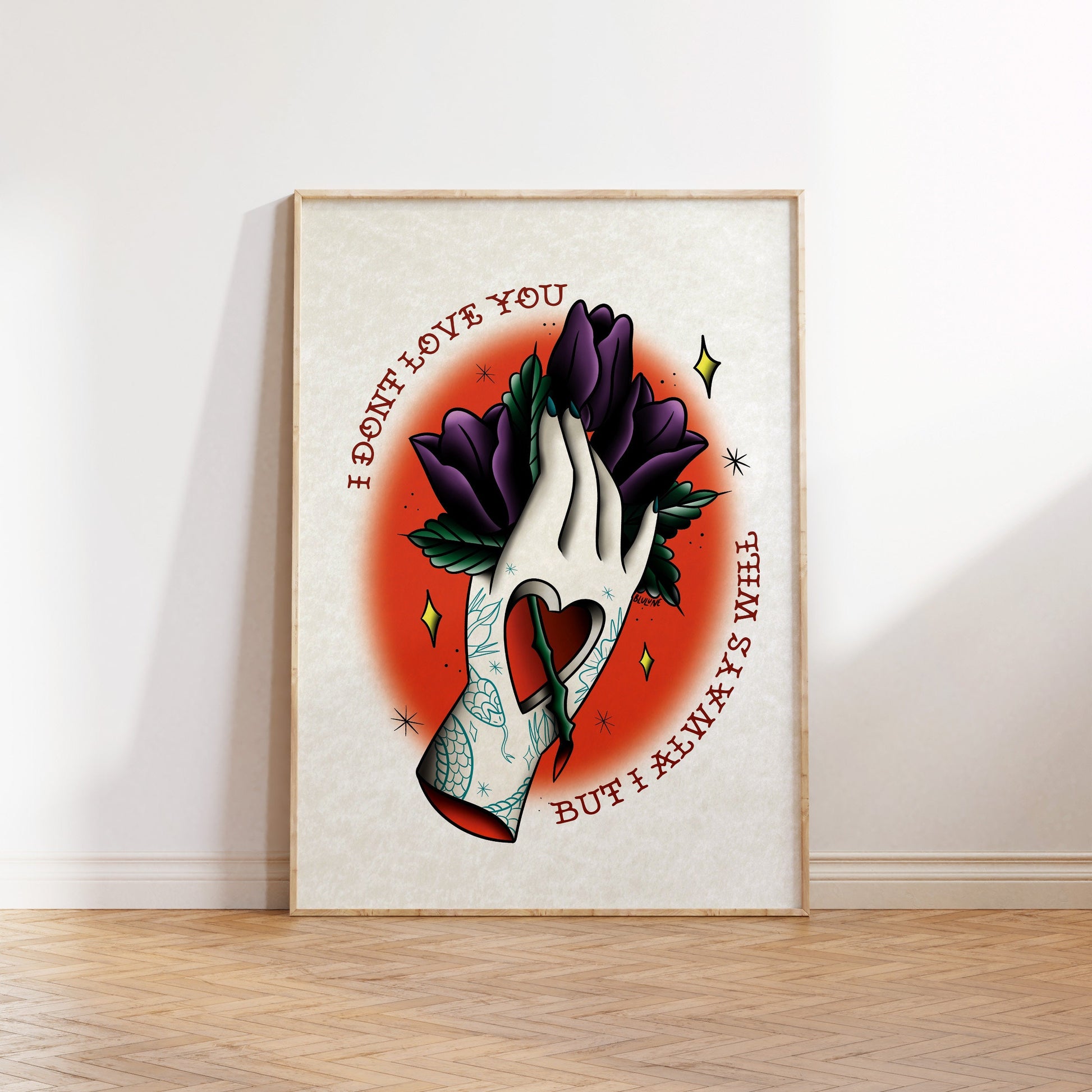 I Don't Love You, But I Always Will - Tattoo Style Art, Print, Sticker, Poster, Edgy Home Decor, Unique Hand drawn Art