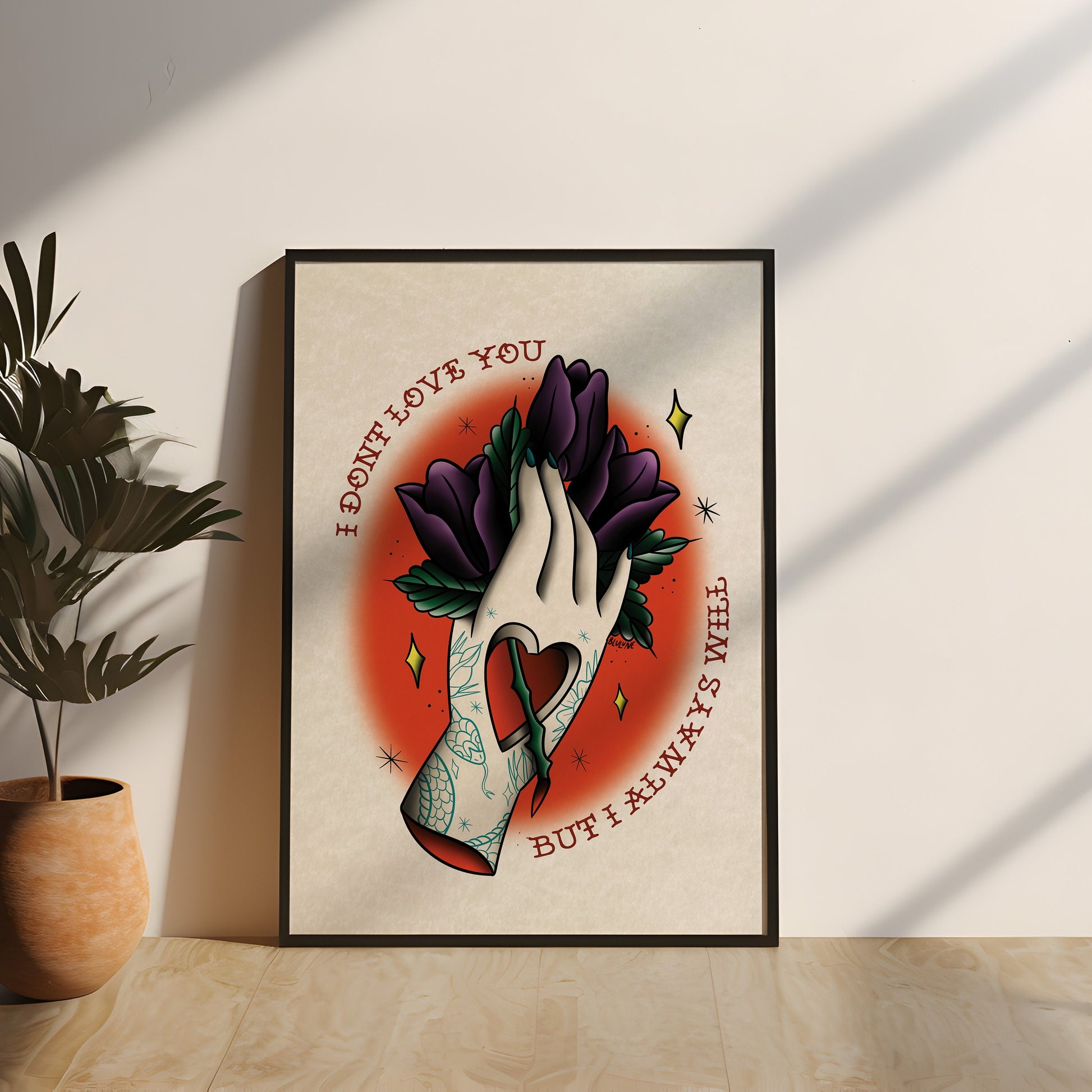 I Don't Love You, But I Always Will - Tattoo Style Art, Print, Sticker, Poster, Edgy Home Decor, Unique Hand drawn Art